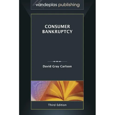 Consumer Bankruptcy - Third Edition 2013