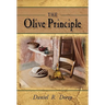 The Olive Principle: Finding Your Way Back to God