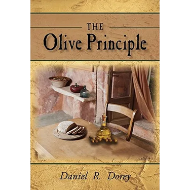 The Olive Principle: Finding Your Way Back to God