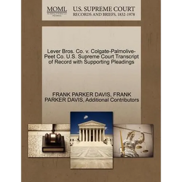 Lever Bros. Co. V. Colgate-Palmolive-Peet Co. U.S. Supreme Court Transcript of Record with Supporting Pleadings
