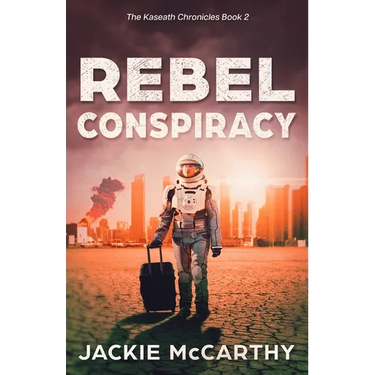 Rebel Conspiracy: A Young Adult Dystopian Sci-fi Adventure
