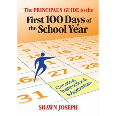 The Principal's Guide to the First 100 Days of the School Year: Creating Instructional Momentum