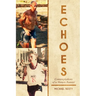Echoes: Contemplations Of A Mature Runner