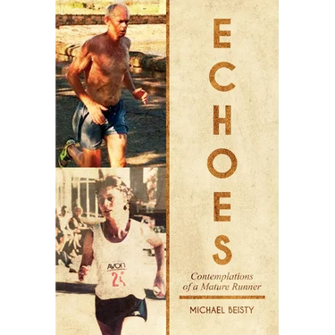Echoes: Contemplations Of A Mature Runner