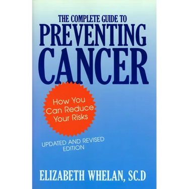 The Complete Guide to Preventing Cancer