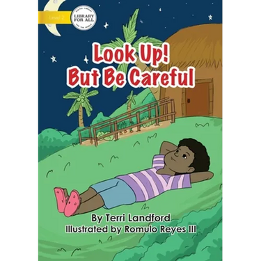 Look Up! But Be Careful