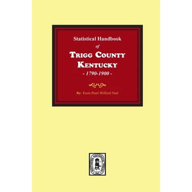 The Statistical Handbook of Trigg County, Kentucky