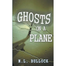 Ghosts on a Plane