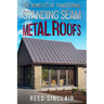 The Benefits of Traditional Standing Seam Metal Roofs
