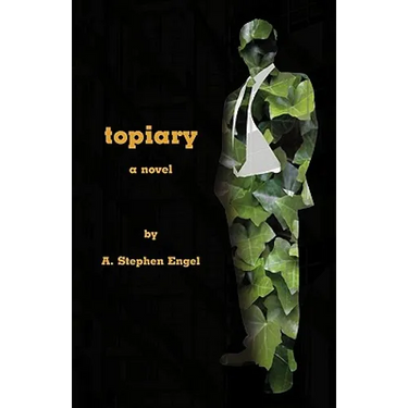 Topiary--A Novel