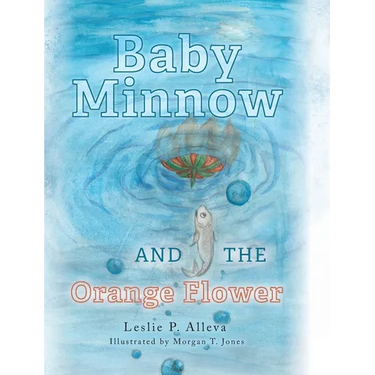 Baby Minnow and The Orange Flower