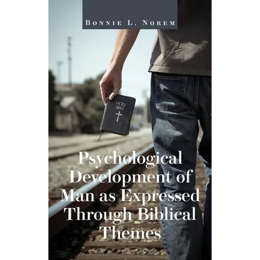 Psychological Development of Man As Expressed Through Biblical Themes