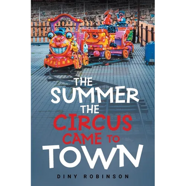 The Summer the Circus Came to Town