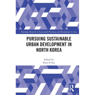 Pursuing Sustainable Urban Development in North Korea