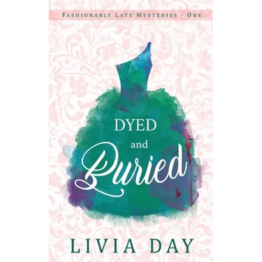 Dyed and Buried