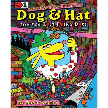 Dog & Hat and the Lost Polka Dots: Book No. 1