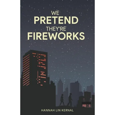 We Pretend They're Fireworks