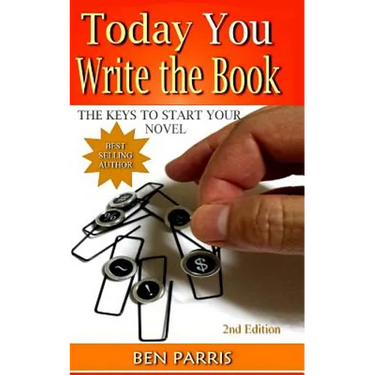 Today You Write the Book: The Keys to Start Your Novel