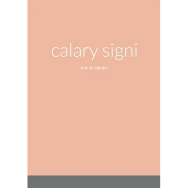 calary signi: tale of valeskie