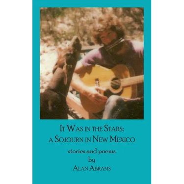 It Was in the Stars: A Sojourn in New Mexico
