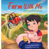 Farm With Me: I Love You to the Field and Beyond (Mother and Son Edition)