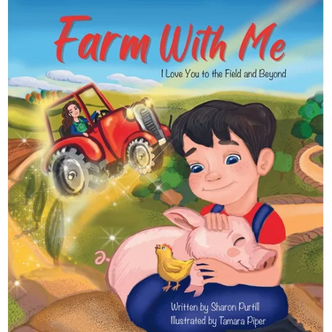 Farm With Me: I Love You to the Field and Beyond (Mother and Son Edition)