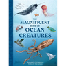 The Magnificent Book of Ocean Creatures