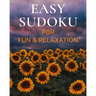 Easy Sudoku for Fun & Relaxation: 90 Brain Stimulating Sudoku Puzzle Games to Keep Your Mind Sharp (Memory Training Book for Adults & Seniors)