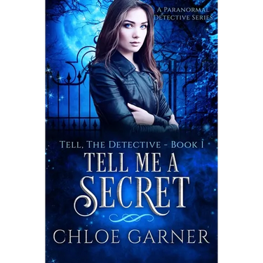 Tell Me A Secret: A Paranormal Detective Series