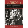 Michael A. Musmanno: Lawyer, Legislator, Judge, and Showman