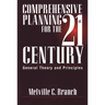 Comprehensive Planning for the 21st Century: General Theory and Principles