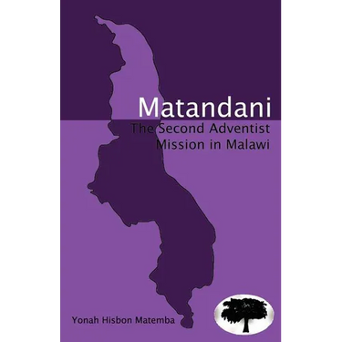 Matandani: The Second Adventist Mission
