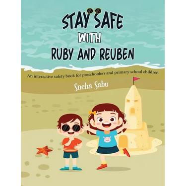 Stay Safe with Ruby and Reuben: An Interactive Safety Book for Preschoolers and Primary School Children