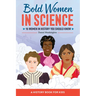 Bold Women in Science: 15 Women in History You Should Know