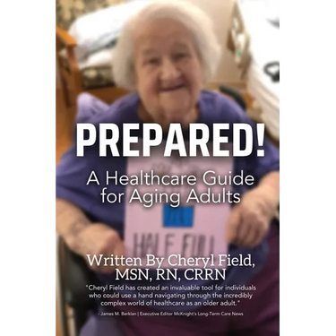 Prepared!: A Healthcare Guide for Aging Adults