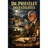 Dr. Priestley Investigates