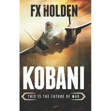 Kobani: This is the Future of War