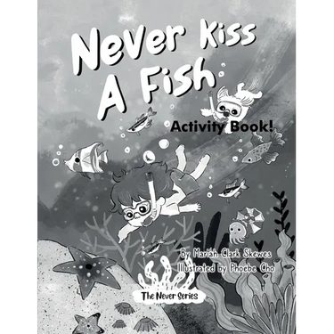 Never Kiss a Fish Activity Book: The Never Series