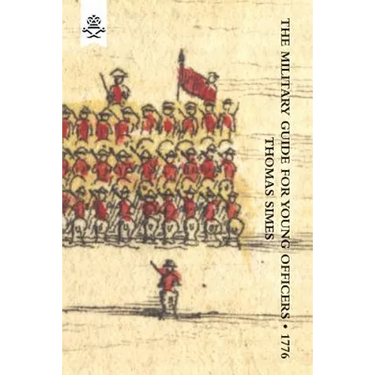 Military Guide for Young Officers, Containing a System of the Art of War 1776