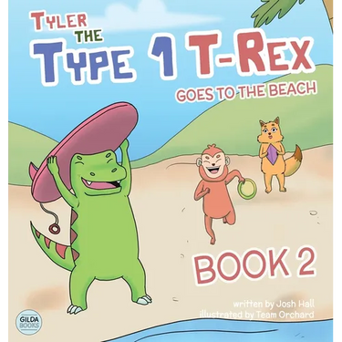 Tyler the Type 1 T-Rex Goes to the Beach: Book 2 about a Dinosaur with Diabetes