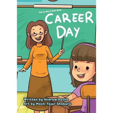 This Is Not A Kid's Book: Career Day