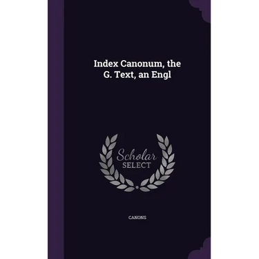 Index Canonum, the G. Text, an Engl