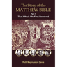 The Story of the Matthew Bible: Part 1, That Which We First Received