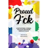 Proud As F*ck Paperback: A Motivational Journal for Black and Brown People of Color