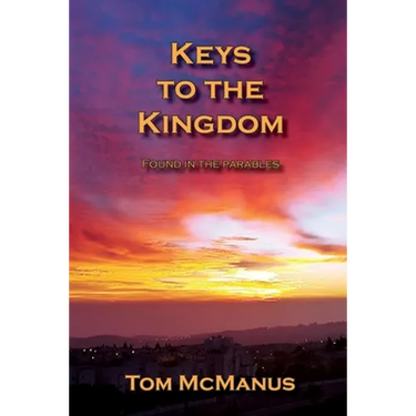 Keys to the Kingdom Found in the Parables