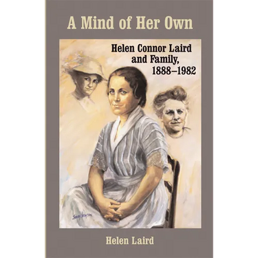 Mind of Her Own: Helen Connor Laird and Family, 1888-1982