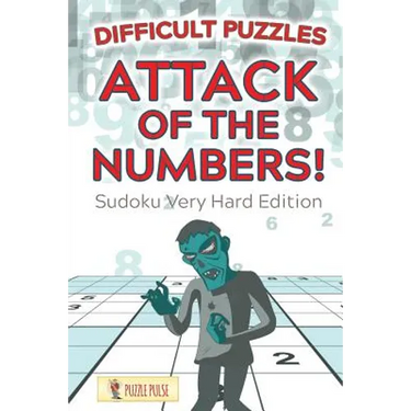 Attack Of The Numbers! Difficult Puzzles: Sudoku Very Hard Edition