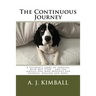 The Continuous Journey: A veteran's story of survival with MST PTSD...and the service dog who brought her courage, healing and hope
