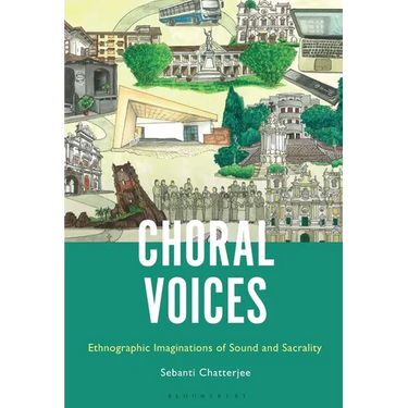 Choral Voices: Ethnographic Imaginations of Sound and Sacrality