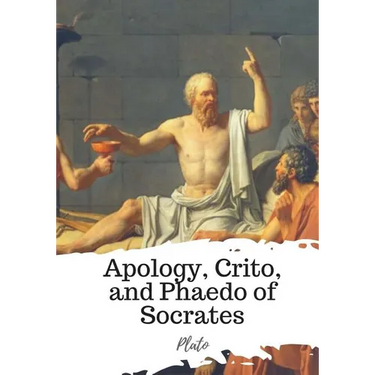 Apology, Crito, and Phaedo of Socrates